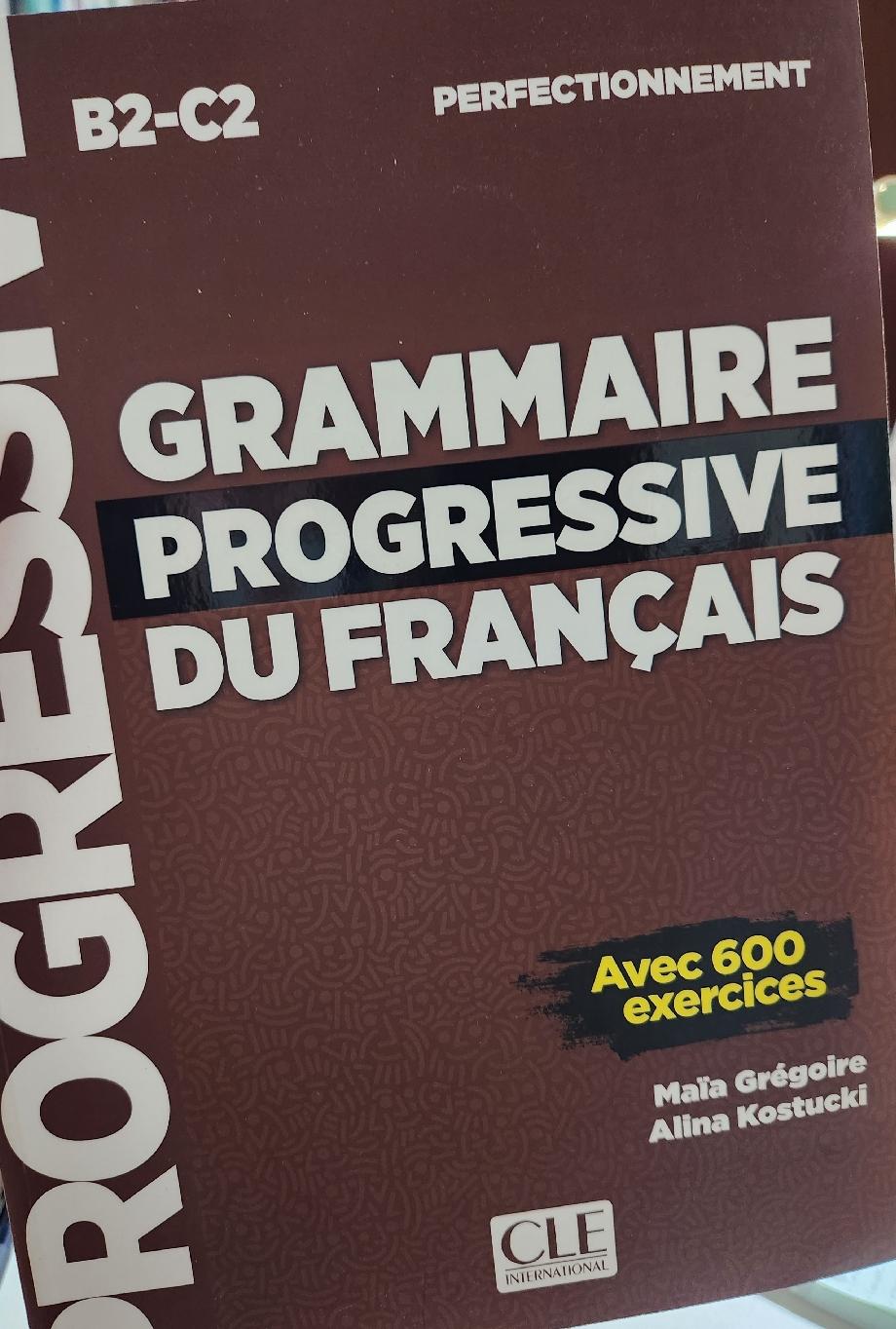 Grammaire Progressive du Français B2-C2 Grammaire Progressive B2/C2 Perfectionnement | Gregoire, Maia