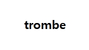 trombe