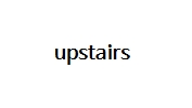 upstairs
