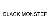 BLACK MONSTER