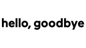 Hello, Goodbye