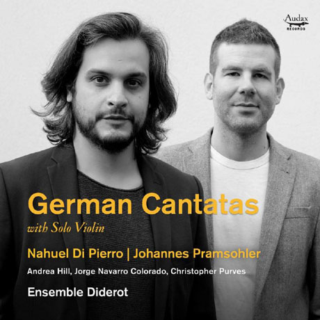 GERMAN CANTATAS/ NAHUEL DI PIERRO, JOHANNES PRAMSOHLER [나우엘 디 피에로: 기교적인 솔로 바이올린을 동반한 독일 칸타타집]