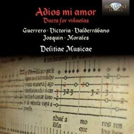 ADIOS MI AMOR: DUETS FOR VIHUEIAS/ DELITIAE MUSICAE