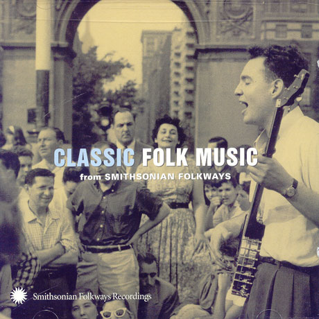 CLASSIC FOLK MUSIC FROM SMITHSONIAN FOLKWAYS