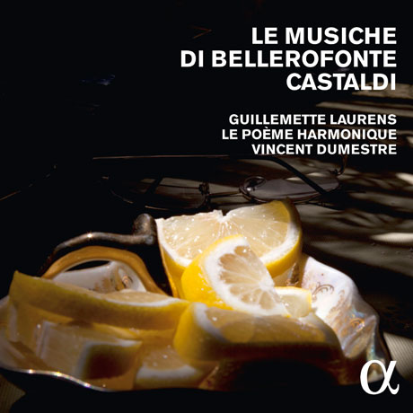 LE MUSICHE DI BELLEROFONTE CASTALDI/ VINCENT DUMESTRE [ALPHA COLLECTION 21] [카스탈디: 작품집]
