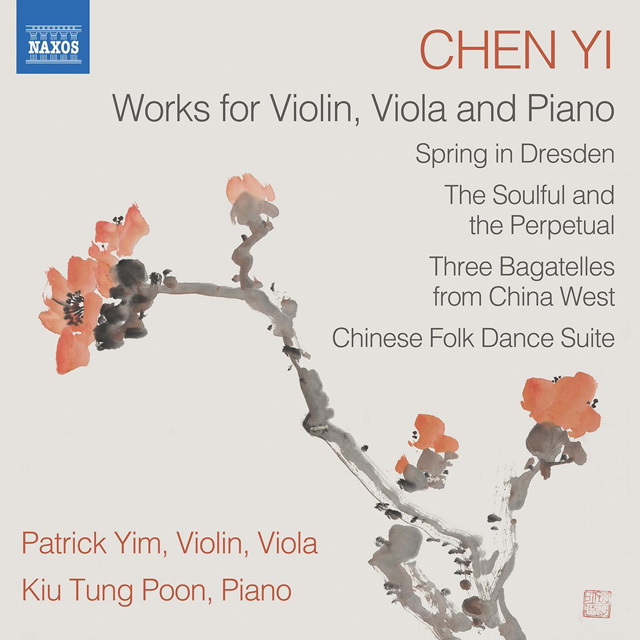 WORKS FOR VIOLIN, VIOLA AND PIANO [첸 이: 바이올린, 비올라, 피아노 작품집 - 패트릭 임, 키우 텅 푼]