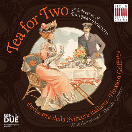 TEA FOR TWO: A SELECTION OF EUROPEAN DELICACIES/ MAURICE STEGER, DAVIDE CABASSI, HOWARD GRIFFITHS [두 사람을 위한 차: 관현악 소품집]