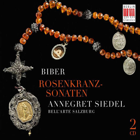 ROSENKRAZ-SONATEN: ROSARY SONATAS/ BELL`ARTE SALZBURG & ANNEGRET SIEDEL [비버: 로자리오 소나타]