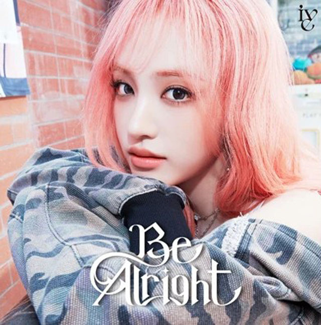BE ALRIGHT [JAPAN 3RD EP] [LIZ VER]