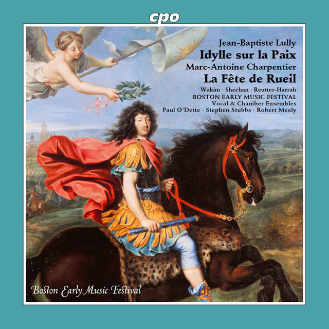 IDYLLE SUR LA PAIX, CHARPENTIER: LA FETE DE RUEIL/ PAUL O'DETTE, STEPHEN STUBBS [륄리: 평화의 목가, 샤르팡티에: 뤼에유의 축제 - 폴 오데트, 스티븐 스텁스]