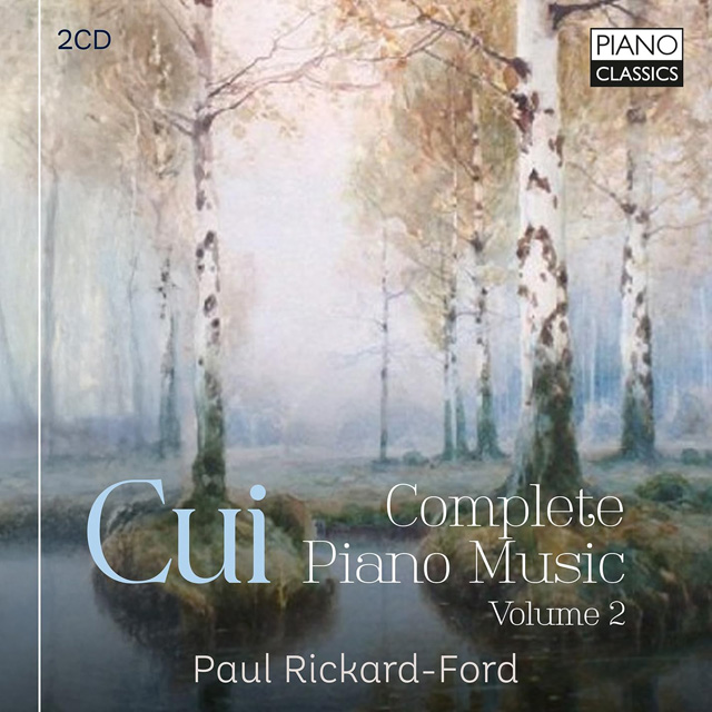 COMPLETE PIANO MUSIC VOL.2/ PAUL RICKARD-FORD [세자르 쿠이: 피아노 작품 전집 2집 - 폴 리카드-포드]