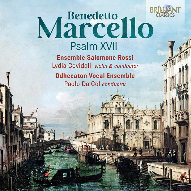 PSALM XVII/ ENSEMBLE SALOMONE ROSSI, ODHECATON VOCAL ENSEMBLE [마르첼로: 시편 17편, 3중주 소나타 OP.1 NO.8 & OP.3 NO.4 - 체비달리, 앙상블 살로모네 로시, 다 콜, 오데카톤 성악 앙상블]