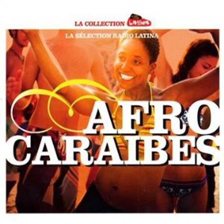 AFRO CARAIBES: LA SELECTION RADIO LATINA