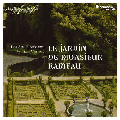 LE JARDIN DE MONSIEUR RAMEAU [라모씨의 정원 - 레자르 플로리상, 윌리엄 크리스티]