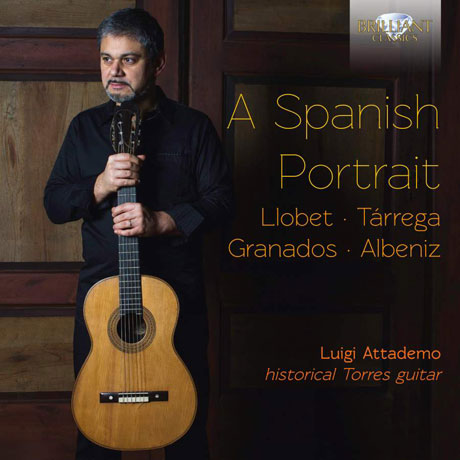 A SPANISH PORTRAIT: LLOBET, TARREGA, GRANADOS, ALBENIZ [루이지 아타데모: 스페인 포트레이트]