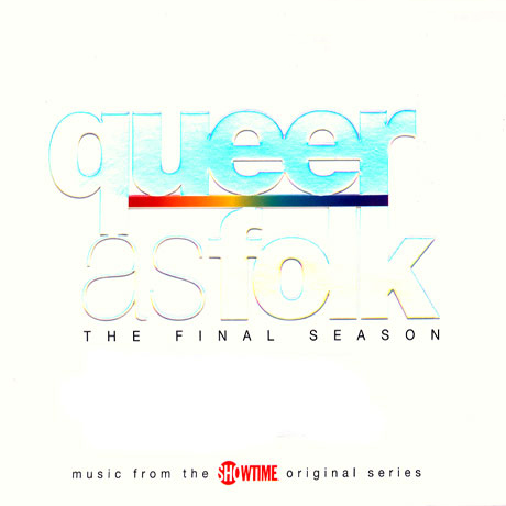 QUEER AS FOLK/ THE FINAL SEASON
