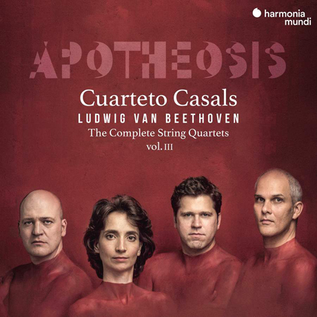 APOTHEOSIS: COMPLETE STRING QUARTETS 3/ CUARTETO CASALS [베토벤: 현악 사중주 전곡 3집 - 카잘스 사중주단]