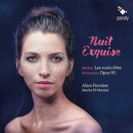 NUIT EXQUISE/ ALICE FERRIERE, SASCHA EL MOUISSI [베를리오즈, 슈만: 황홀한 밤 - 앨리스 페리에르]