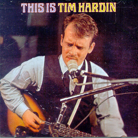 THIS IS TIM HARDIN