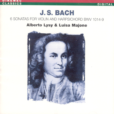 6 SONATAS FOR VIOLIN AND HARPSICHORD BWV 1014-9/ ALBERTO LYSY/ LUISA MAJONE