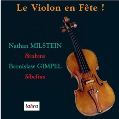 LE VIOLON EN FETE/ NATHAN MILSTEIN, BRONISLAW GIMPEL