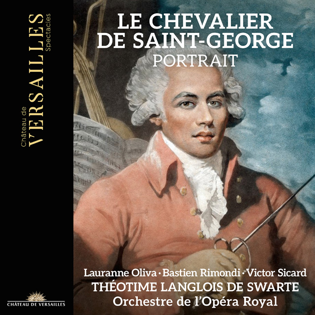LE CHEVALIER DE SAINT-GEORGE: PORTRAIT [셰발리에 드 생-조르주: 교향곡 D장조, 바이올린 협주곡 C장조, G장조, 현악사중주, 오페라 아리아 외 - 테오팀 랑글루아 드 스바르트]