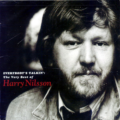 EVERYBODY`S TALKIN: THE VERY BEST OF HARRY NILSSON