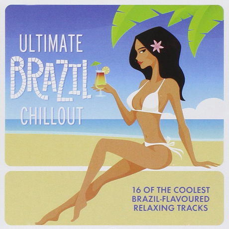 ULTIMATE BRAZIL CHILLOUT ALBUM