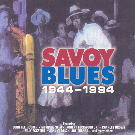 SAVOY BLUES 1944-1994