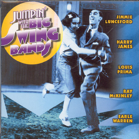 JUMPIN` WITH THE BIG SWING BANDS