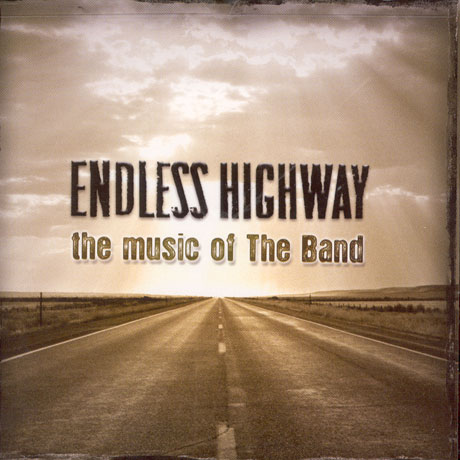 ENDLESS HIGHWAY: THE MUSIC OF THE BAND
