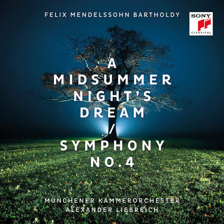 A MIDSUMMER NIGHT`S DREAM & SYMPHONY NO.4/ ALEXANDER LIEBREICH [멘델스존: 한여름밤의 꿈 & 교향곡 4번]