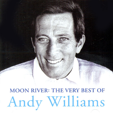 MOON RIVER: THE VERY BEST OF ANDY WILLIAMS