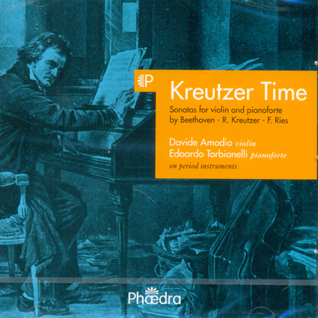 KREUTZER TIME: SONATAS FOR VIOLIN AND PIANOFORTE/ DAVIDE AMODIO, EDOARDO TORBIANELLI