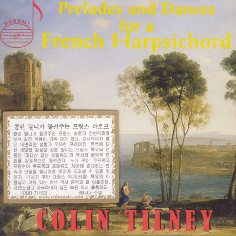 PRELUDES AND DANCES FOR A FRENCH HARPSICHORD/ COLIN TILEY