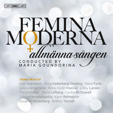 FEMINA MODERNA/ ALLMANNA SANGEN, MARINA GOUNDORINA [SACD HYBRID] [페미나 모데르나: 13인의 현대 여성 작곡가 합창곡집