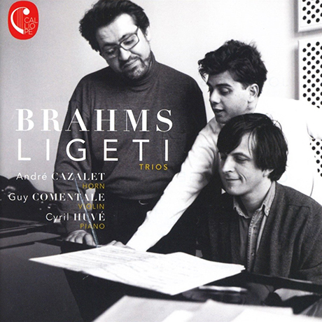 HORN TRIOS/ ANDRE CAZALET, GUY COMENTALE, GYRIL HUVE [브람스 & 리게티: 호른 트리오]