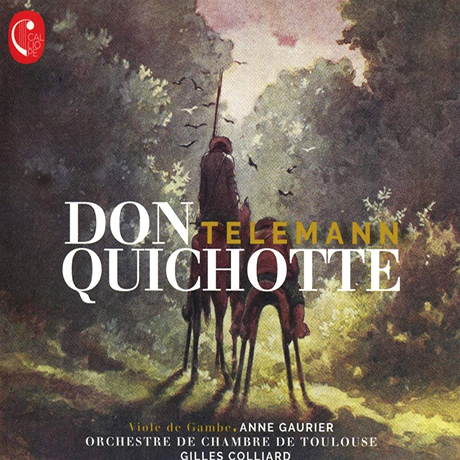DON QUICHOTTE/ ANNE GAURIER, GILLES COLLIARD [텔레만: 돈키호테 모음곡 - 질 콜리아르]