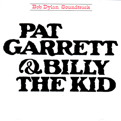 PAT GARRETT & BILLY THE KID [SOUNDTRACK]