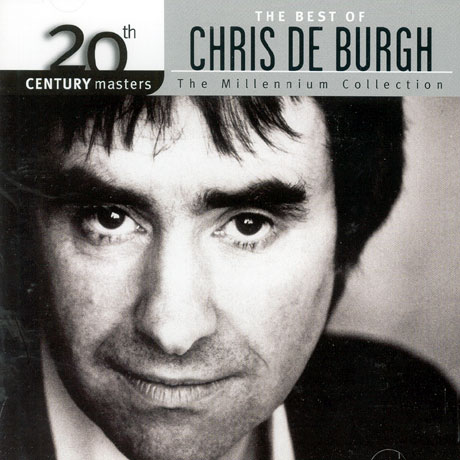 THE BEST OF CHRIS DE BURGH 20TH CENTURY MASTERS THE MILLENIUM COLLECTION