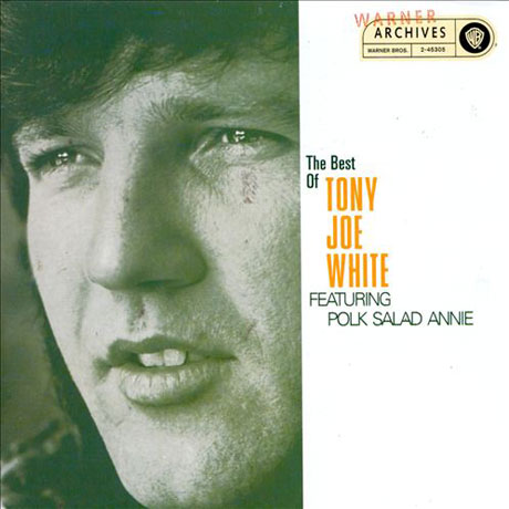 THE BEST OF TONY JOE WHITE [FEATURING POLK SALAD ANNIE] [WARNER ARCHIVES]