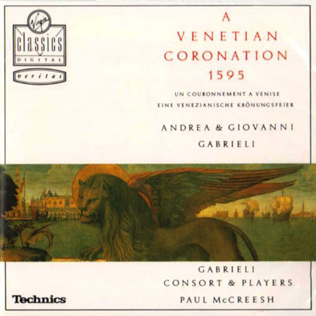 A VENETIAN CORONATION 1595/ GABRIELI CONSORT & PLAYERS, PAUL MCCREESH [VERITAS] [가브리엘리: 1595년 베네치아 대관식]