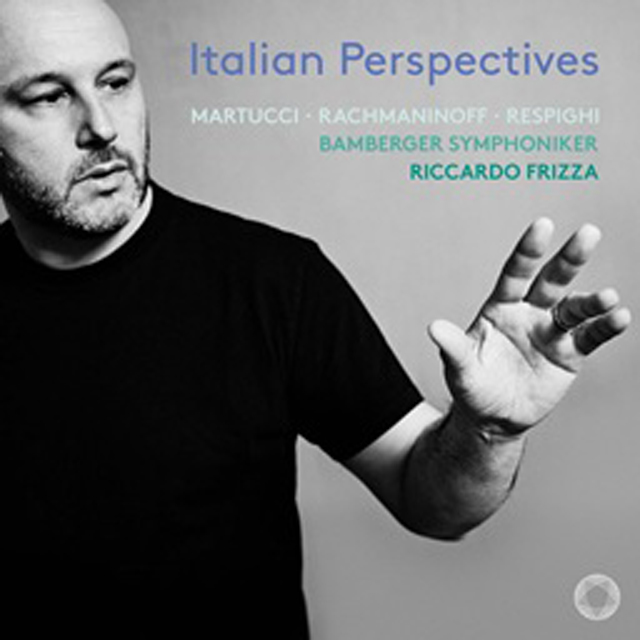ITALIAN PERSPECTIVES/ BAMBERGER SYMPHONIKER & RICCARDO FRIZZA [마르투치, 라흐마니노프, 레스피기 작품 연주집 - 밤베르크 교향악단 & 리카르도 프리자]