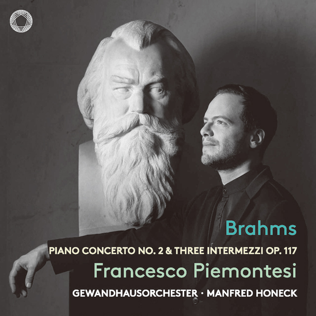 PIANO CONCERTO NO. 2 & THREE INTERMEZZI OP. 117/ FRANCESCO PIEMONTESI [브람스: 피아노 협주곡 2번, 3곡의 인터메초 OP. 117 - 프란세스코 피에몬테시]
