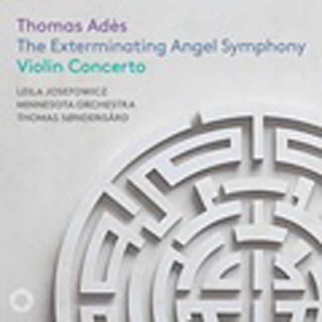 THE EXTERMINATING ANGEL SYMPHONY & VIOLIN CONCERTO/ LEILA JOSEFOWICZ [토마스 아데: '멸망의 천사' 교향곡 & 바이올린 협주곡 - 레일라 요세포비츠]