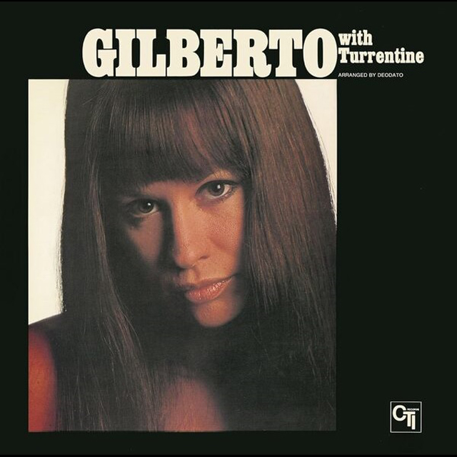 GILBERTO WITH TURRENTINE: A LOVE STORY [CTI JAZZ]