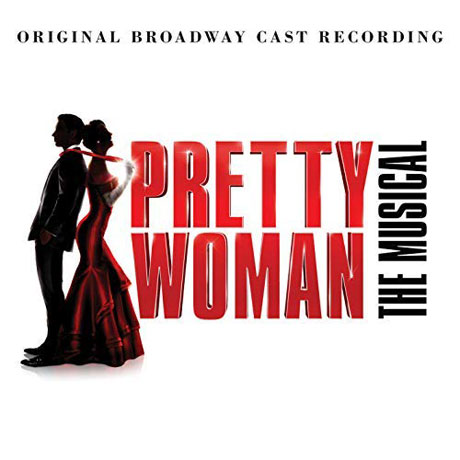 PRETTY WOMAN: ORIGINAL BROADWAY CAST RECORDING [뮤지컬 프리티 우먼]