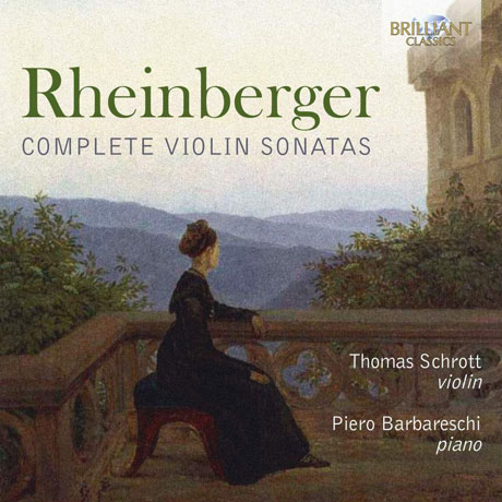 COMPLETE VIOLIN SONATAS/ THOMAS SCHROTT, PIERO BARBARESCHI [라인베르거: 바이올린 소나타 전곡집]