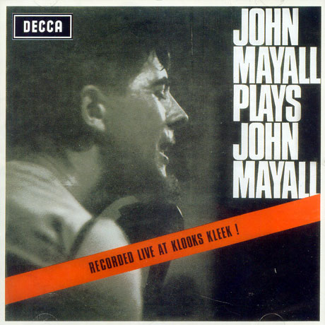 JOHN MAYALL PLAYS JOHN MAYALL: LIVE AT KLOOKS KLEEK