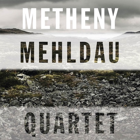 METHENY MEHLDAU QUARTET